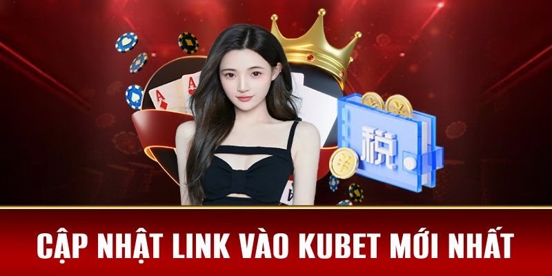 Cập nhật link chính thức truy cập nhà cái 